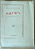 Malatesta.. Montherlant (Henry de).