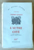 L'autre c&ocirc;t&eacute;. Traduit de l'anglais par Emmanuel Boudot-Lamotte.. Hudson (Stephen).