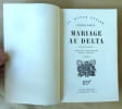 Mariage au Delta. Traduit de l'am&eacute;ricain par Lola Tranec.. Welty (Eudora).