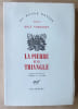 La Pierre et le Triangle. Traduit de l'allemand par Andr&eacute;e R. Picard.. Schroers (Rolf).