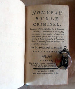 Nouveau Style Criminel, Contenant 1° une Instruction sur la Procédure Criminelle; 2° les Formules de tous les Actes qui ont lieu en cette Matière; 3° des Procédures entières sur le petit et le grand criminel, le Faux Principal, le Faux Incident, la reconnoissance des Ecritures, et l'Instruction conjointe.