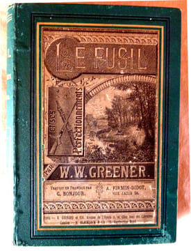 Le Fusil et ses Perfectionnements: avec des notes de chasse... Traduction française de Georges Bonjour.. Greener (W. W.).