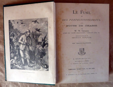Le Fusil et ses Perfectionnements: avec des notes de chasse... Traduction française de Georges Bonjour.