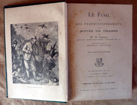 Le Fusil et ses Perfectionnements: avec des notes de chasse... Traduction française de Georges Bonjour.. Greener (W. W.).