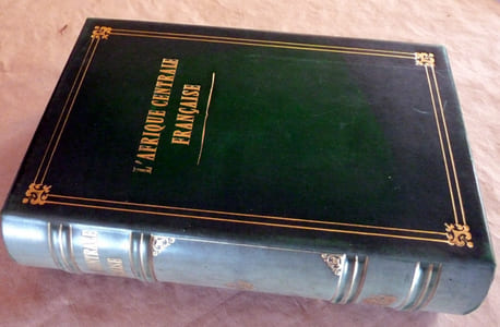 L'Afrique Centrale Française. Récit du Voyage de la Mission Chari-Lac Tchad, 1902-1904. Appendices et compléments par MM. Pellegrin, Germain, Courtet, Petit Bouvier, Lesnes, Du Buysson et Surcouf.
