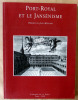 Port-Royal et le Jansénisme.. Noc (Francine et Olivier).