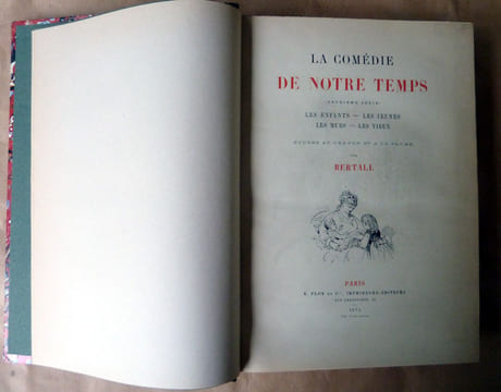 La Comédie de Notre Temps. Deuxième série. Les Enfants-Les Jeunes-LesMurs-Les Vieux. Etudes au crayon et à la plume.. Bertall.