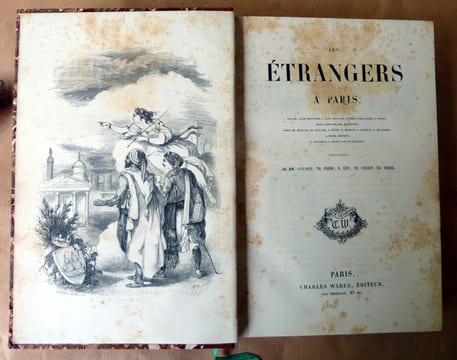 Les Etrangers à Paris.. Desnoyers, Janin, Old-Nick, Bellanger, Guinot, Saint-Hilaire, Lemoine, De Beauvoir, Schiller, Frémy, Mornand, Merruau, De ...