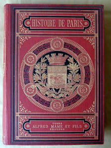 Histoire de Paris et de ses Monuments. 5ème édition; comprenant les derniers évènements et les monuments nouveaux.