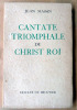 Cantate Triophale du Christ Roi.. Massin (Jean).