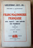 La Franc-Maçonnerie Française, son esprit, son activité ses tendances.. Plantagenet (Edouard E.).