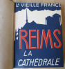 Reims La Cathédrale.. Mayor (J.).