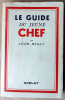 Le Guide du Jeune Chef.. Bailly (Louis).