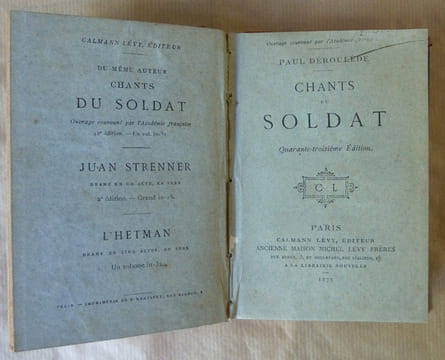 Nouveaux Chants du Soldat. Trente-huitième édition. suivi de Chants du Soldat. Quarante troisième édition. . Déroulède (Paul).