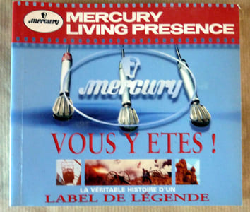 Mercury Living Presence. Mercury. Vous Y êtes! La véritable histoire d'un label de légende.