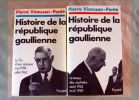 Histoire de La République Gaullienne. La Fin d'une époque; mai 1958-juillet 1962. Le Temps des Orphelins, août 1962, avril 1969.. Viansson-Ponté ...