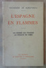 L'Espagne en Flammes. Un drame qui touche la France de Près.. Echeverria (Federico de).