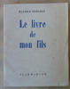 Le Livre de Mon Fils.. Demarle (Maurice).
