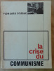 La Crise du Communisme.. Ploncard D'Assac (Jacques).