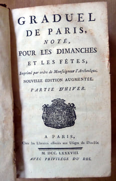 Graduel de paris, Noté pour les Dimanches et les Fêtes; imprimé par ordre de Monseigneur l'Archevêque. Nouvelle édition augmentée.. Collectif.