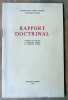 Rapport Doctrinal présenté le 30 avril 1957 à l'Assemblée Pleinière de l'Episcopat Français.. Lefebvre (Monseigneur Joseph, Archevêque de Bourges).