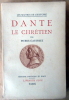 Dante le Chrétien. . Pierre-Gauthiez.