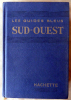 Les Guides Bleus. Sud-Ouest. Poitou-Charentes-Périgord-Quercy-Agenais.. Ambrière (Francis).