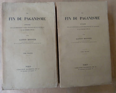 La Fin du Paganisme. Etude sur les dernières luttes religieuses en Occident au quatrième siècle. Complet en 2 vol..
