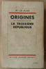 Origines et Fondation de la Troisième République.. De Roux (Mis).