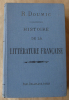 Histoire de La Littérature Française.. Doumic (R.).