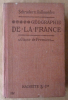Géographie de la France et de ses Colonies. Classes de Première A,B, C, D.. Schrader (F.) et Gallouedec (L.).