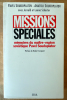 Missions Spéciales. Mémoires du maître-espion soviétique Pavel Soudoplatov.. Soudoplatov (Pavel et Anatoli).