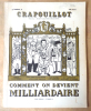 Crapouillot N°23. Comment on devient Milliardaire. Les Gros: tome II.. Galtier-Boissière.
