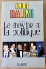 Le Show-Biz et La Politique.. Halimi (André).
