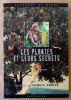 Les Plantes et Leurs Secrets. Postface de jacques Brosse.. Lipp (Franck J.).