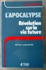 L'Apocalypse. Révélation sur la Vie Future. Edition augmentée.. Prieur (Jean).