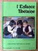 L'Enfance Tibétaine; Revue Trimestrielle, N°8. Avril 1986. L'Education Tibétaine au Ladakh.. Collectif.