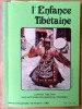 L'Enfance Tibétaine. Revue Trimestrielle N°10 et 11, 1987. L'Opéra Tibétain. Nos Actions en Himachal Pradesh.. Collectif.