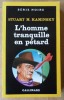 L'Homme Tranquille en Pétard. . Kaminsky (Stuart M.).
