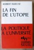 La Fin de l'Utopie. La Politique à l'Université.. Marcuse (Herbert).