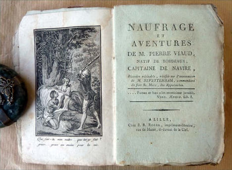 Naufrage et Aventures de M. Pierre Viaud, natif de Bordeaux, Capitaine de Navire. Histoire véritable, vérifiée sur l'attestation de M. Sevettenham, ...