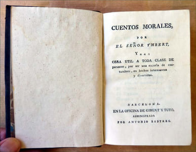 Cuentos Morales por el Senor Ymbert Y***obra util a toda clase de personas, por ser una escuela de costumbres, en hechos interesantes y divertidos.