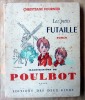 Les Petits Futaille. Roman. Illustrations de Poulbot.. Fournier (Christiane).
