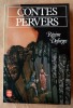 Contes pervers.. Deforges (Régine).