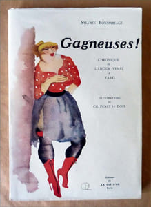 Gagneuses. Chronique de L'Amour Vénal à Paris. Illustrations de Picart Le Doux.