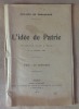 L'Idée de Patrie. Conférence faite à Paris le 9 février 1899. . De Préssensé (Francis de).