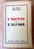 L'Homme et L'Alcool.. Bruel (Léon) et Lecoq (Raoul).