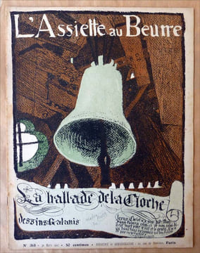 L'Assiette au Beurre. La ballade de La Cloche. N°313.. Galanis.