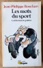 Les Mots du Sport. La Tête dans le Guidon.. Bouchard (Jean-Philippe).