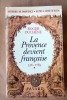 La Provence de vient Française, 536-1789.. Duchêne (Roger).